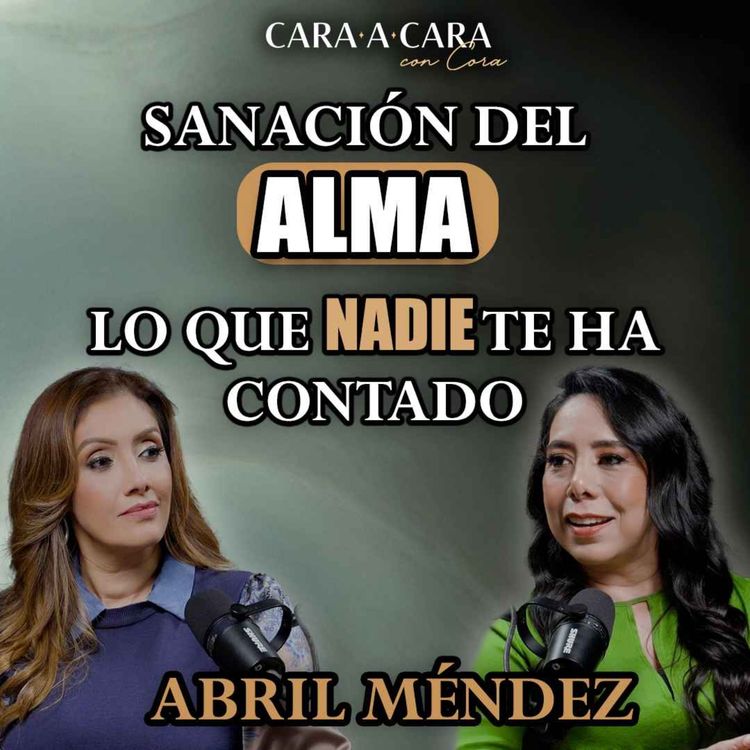 cover art for CARA A CARA | Sanación del alma | Episodio 124