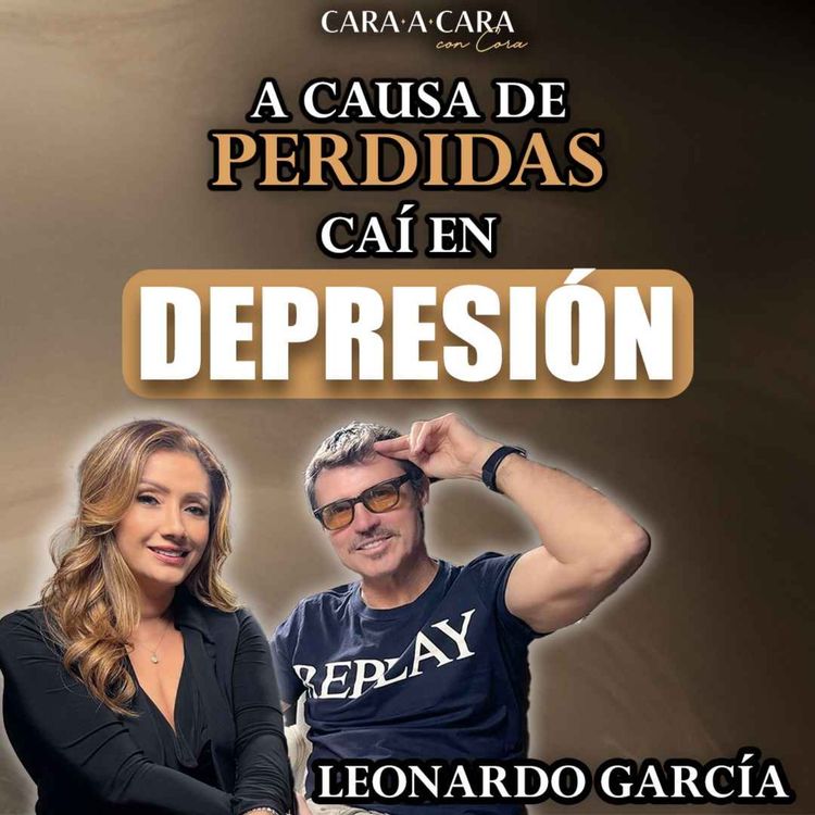 cover art for CARA A CARA | A causa de pérdidas caí en DEPRESIÓN | Episodio 136