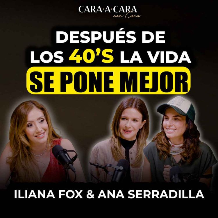 cover art for CARA A CARA | Después de los 40 la vida se pone MEJOR | Episodio 148