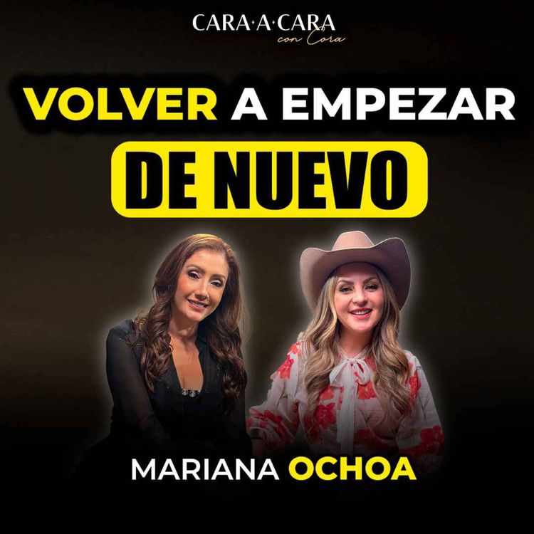 cover art for CARA A CARA con Mariana Ochoa 