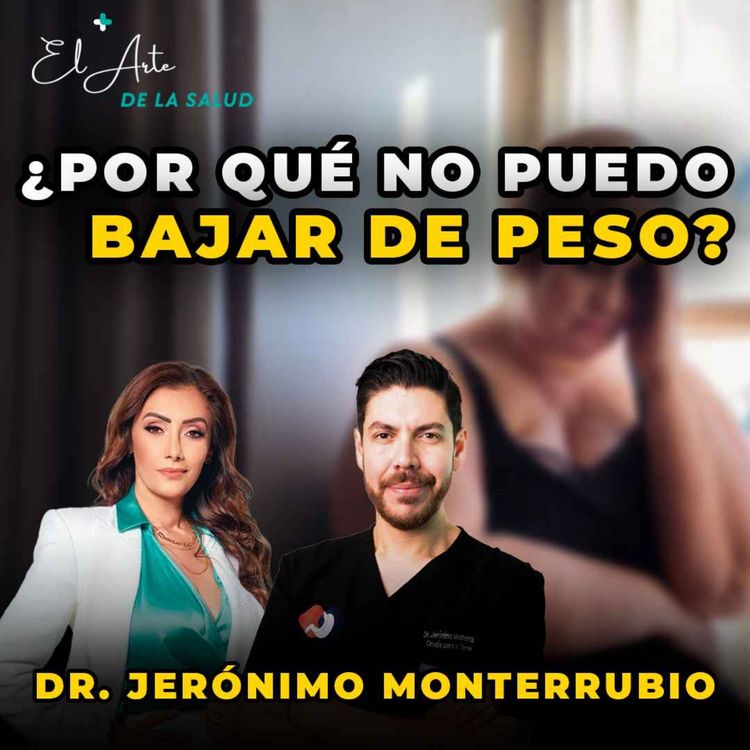 cover art for Cómo lograr BAJAR DE PESO definitivamente | El Arte de la Salud