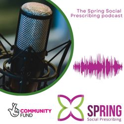 cover art for The Spring Social Prescribing podcast