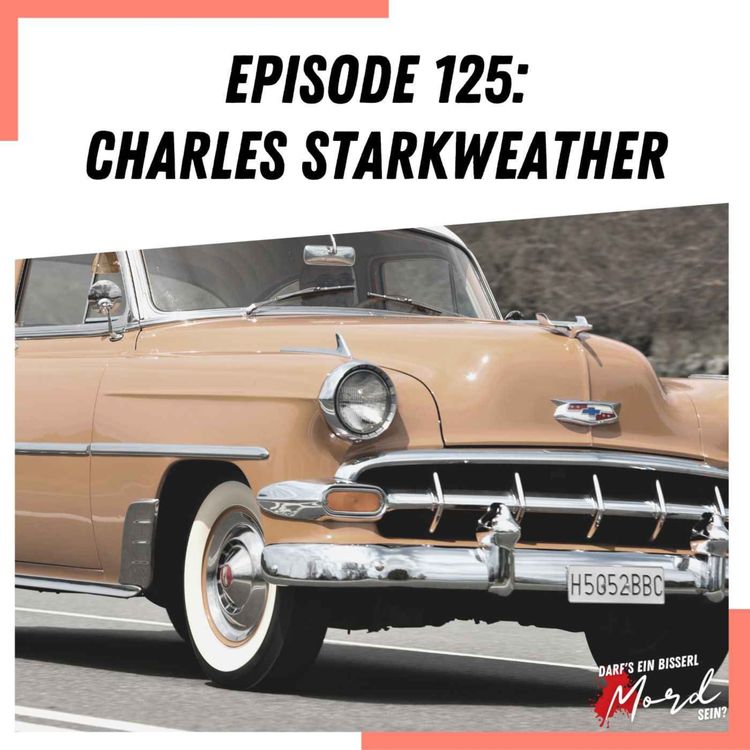 cover art for Episode 125: Charles Starkweather (2/2)