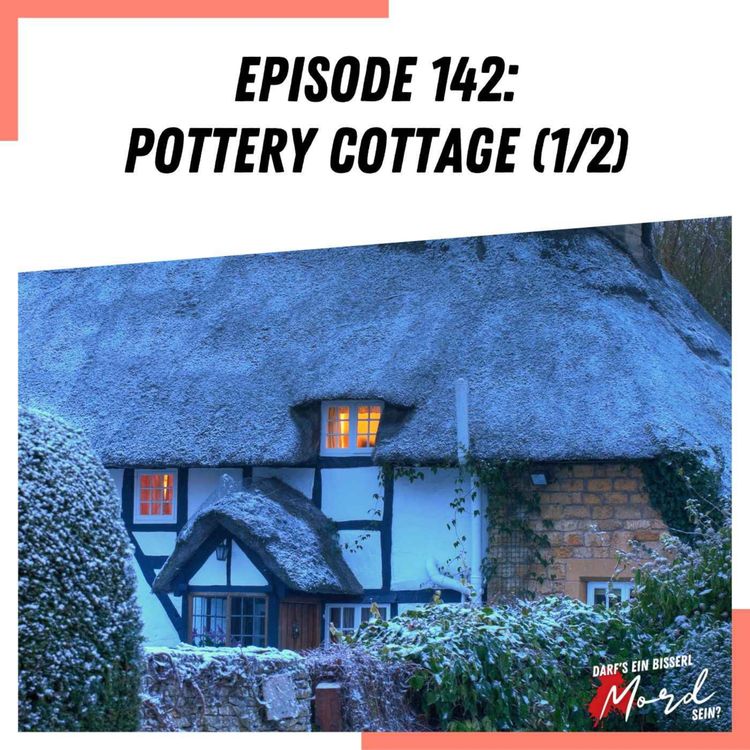 cover art for Episode 142: Pottery Cottage (1/2)