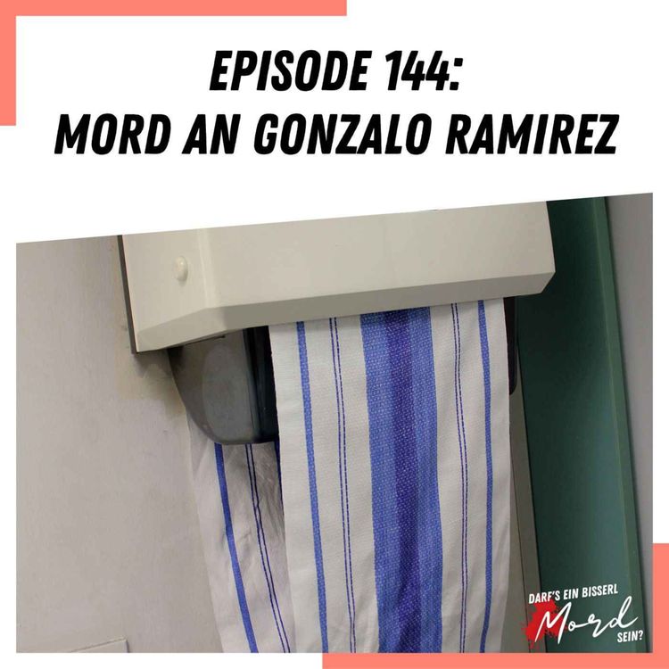 cover art for Episode 144: Mord an Gonzalo Ramirez