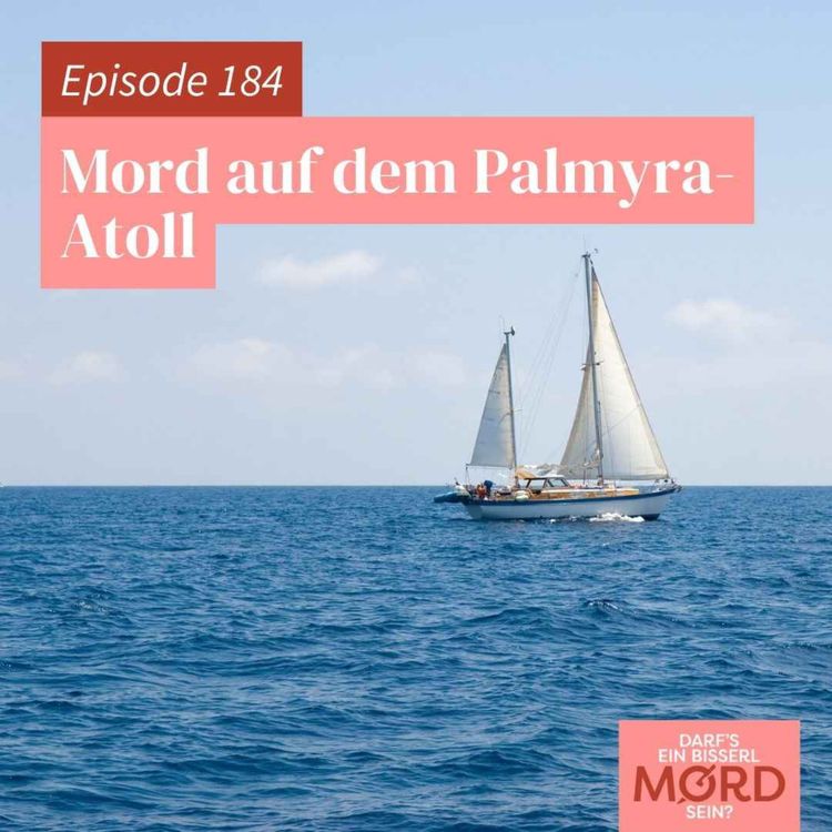 cover art for Episode 184: Mord auf dem Palmyra-Atoll