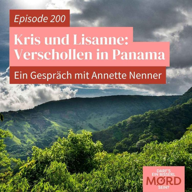 cover art for Episode 200: Verschollen in Panama - Kris Kremers und Lisanne Froon