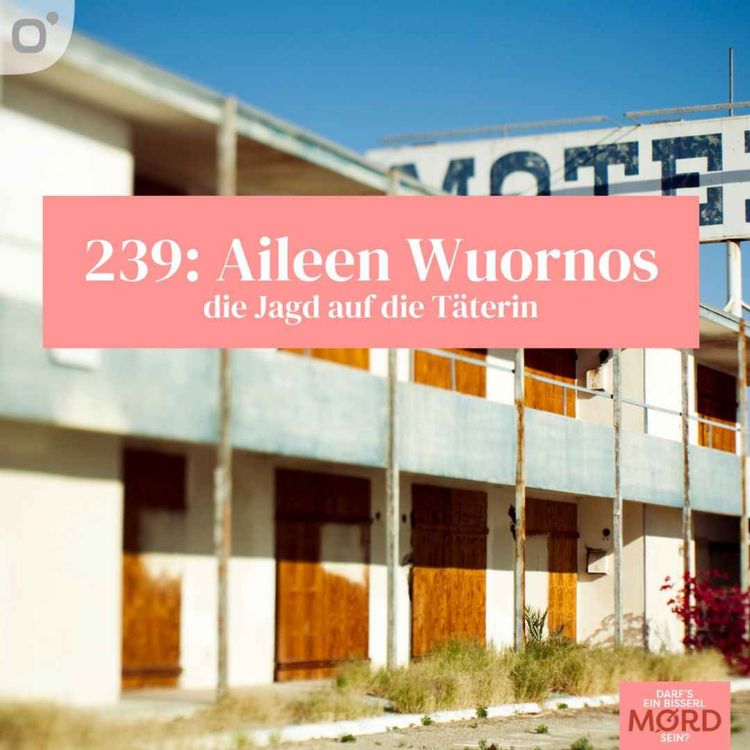 cover art for Episode 239: Aileen Wuornos (2/2)
