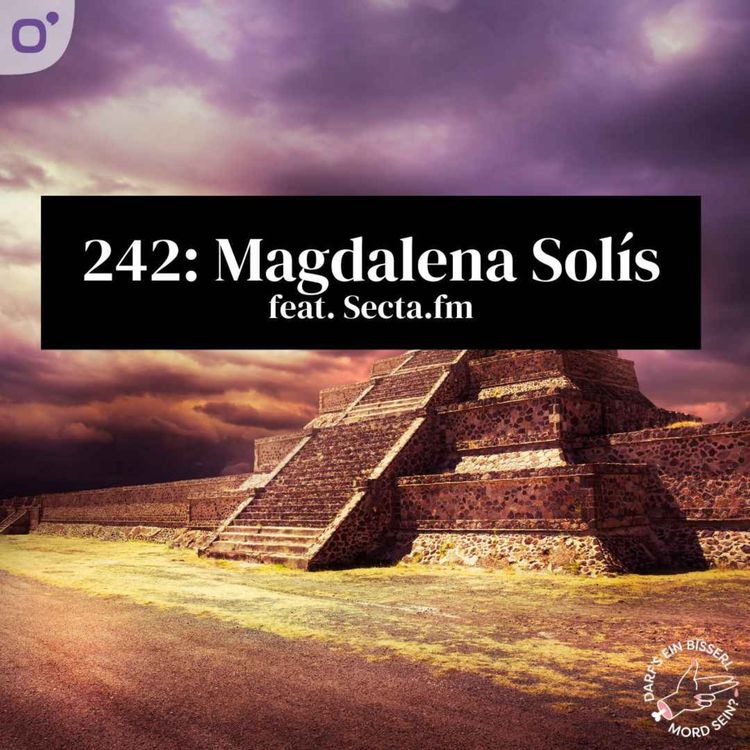 cover art for Episode 242: Magdalena Solís