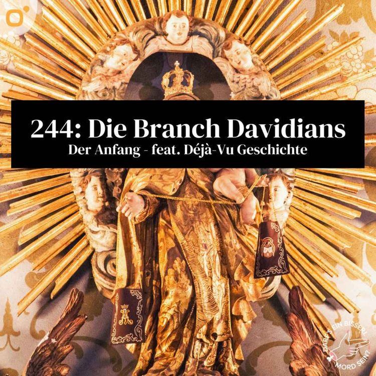 cover art for Episode 244: Die Branch Davidians - Teil 1