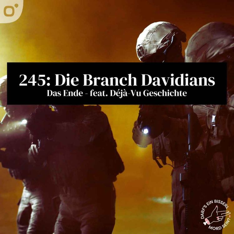 cover art for Episode 245: Die Branch Davidians - Teil 2