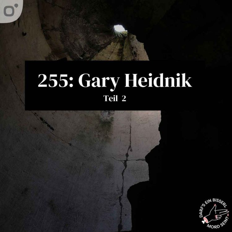 cover art for Episode 255: Gary Heidnik (2/2)
