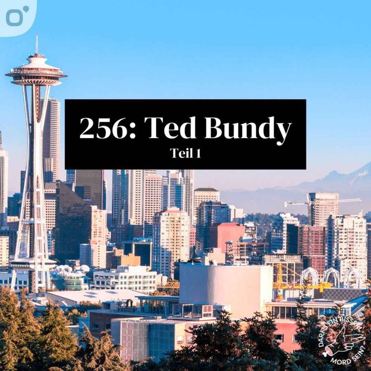 cover art for Episode 256: Ted Bundy (1/2)