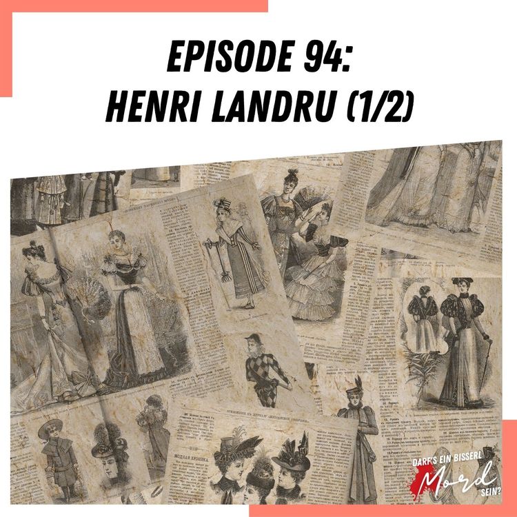 cover art for Episode 94: Henri Landru - Teil 1