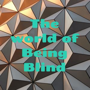 cover art for The world of Being Blind with Darren Dizon