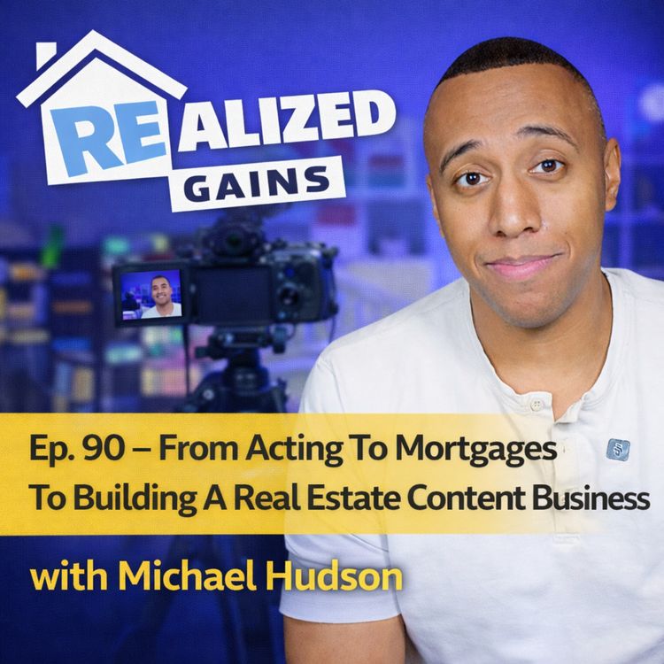 cover art for From Acting To Mortgages To Building A Real Estate Content Business with Michael Hudson