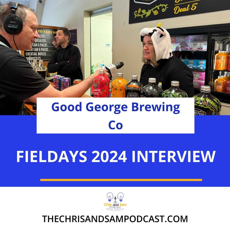 cover art for Good George Brewing Co - Fieldays 2024 Interview