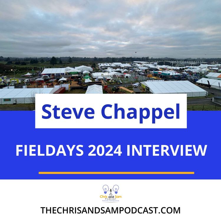 cover art for Steve Chappell - Fieldays 2024 Interview