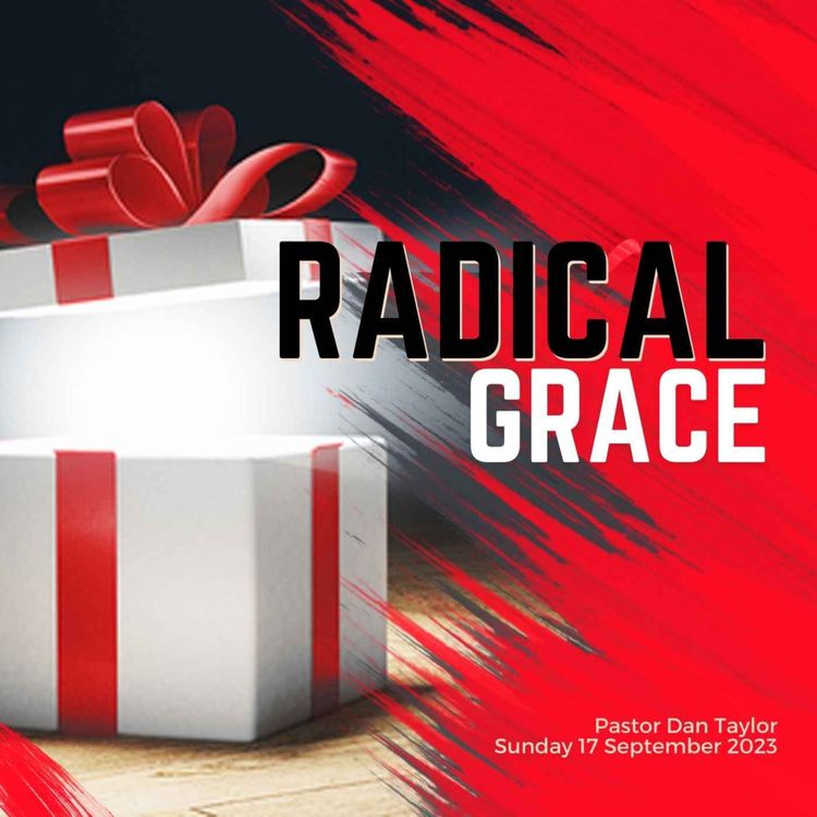 cover art for Radical Grace - Pastor Dan Taylor