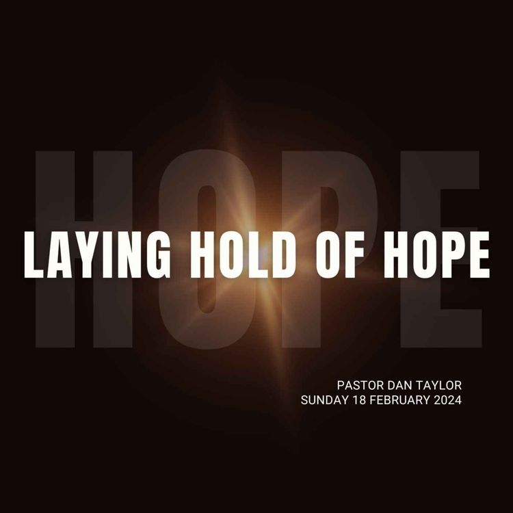cover art for Laying Hold Of Hope - Pastor Dan Taylor