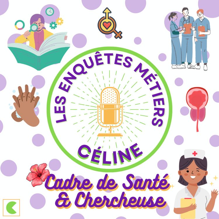 cover art for Céline, Cadre de Santé et Chercheuse