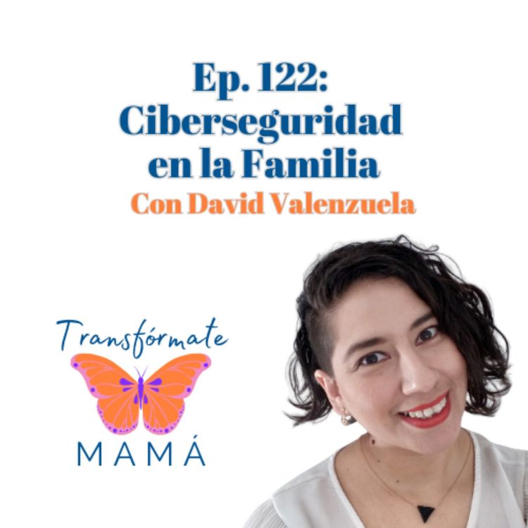 cover art for Ep. 122: Ciberseguridad en la Familia
