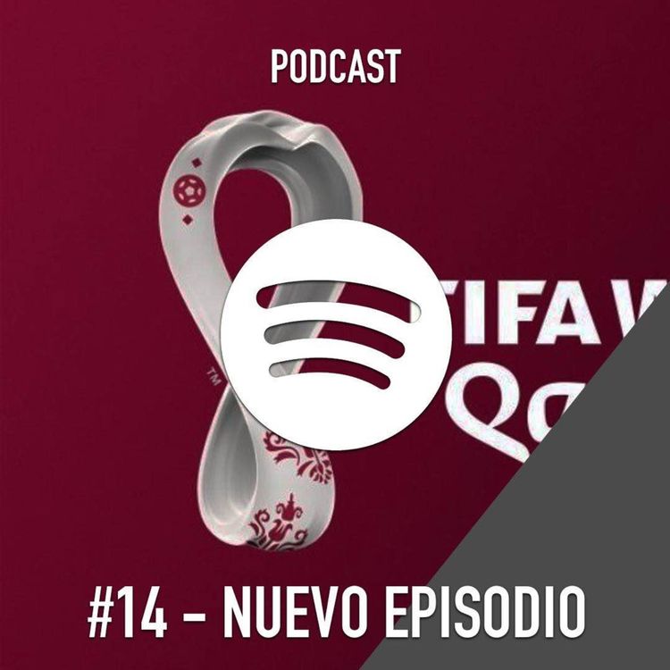 cover art for Episodio #14 - Mundial Qatar 2022