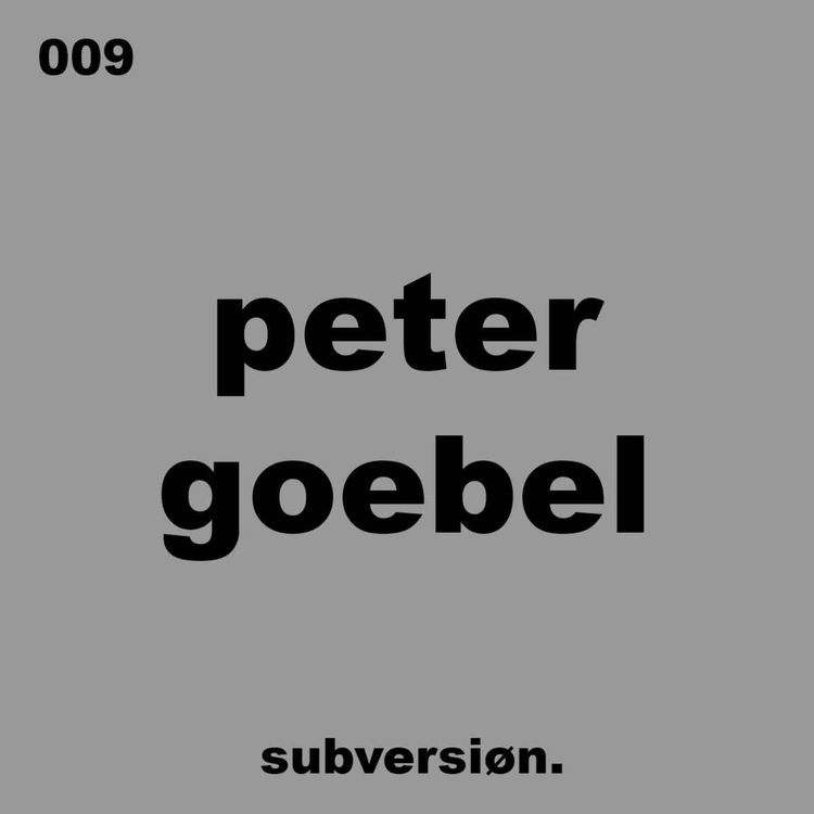 cover art for 009 PETER GOEBEL - Subversion Podcast