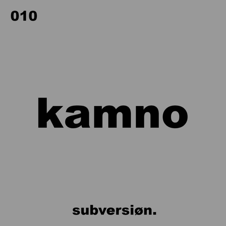 cover art for 010 KAMNO - Subversion Podcast