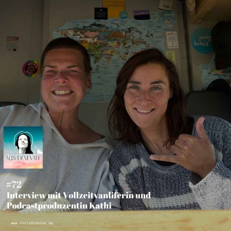 cover art for #72 Interview mit Vollzeitvanliferin und Podcastproduzentin Kathi