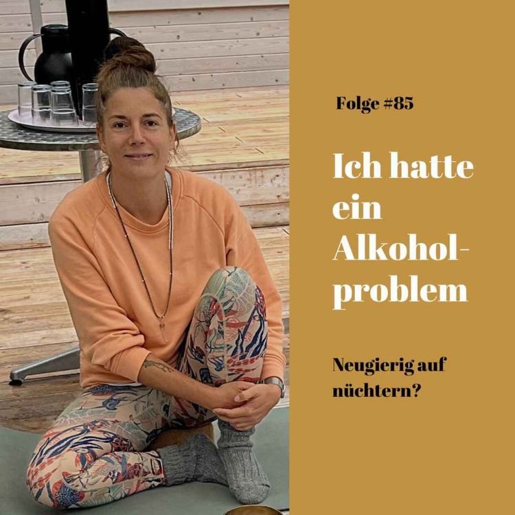 cover art for #85 Ich hatte ein Alkoholproblem, mit Kim im Gespräch