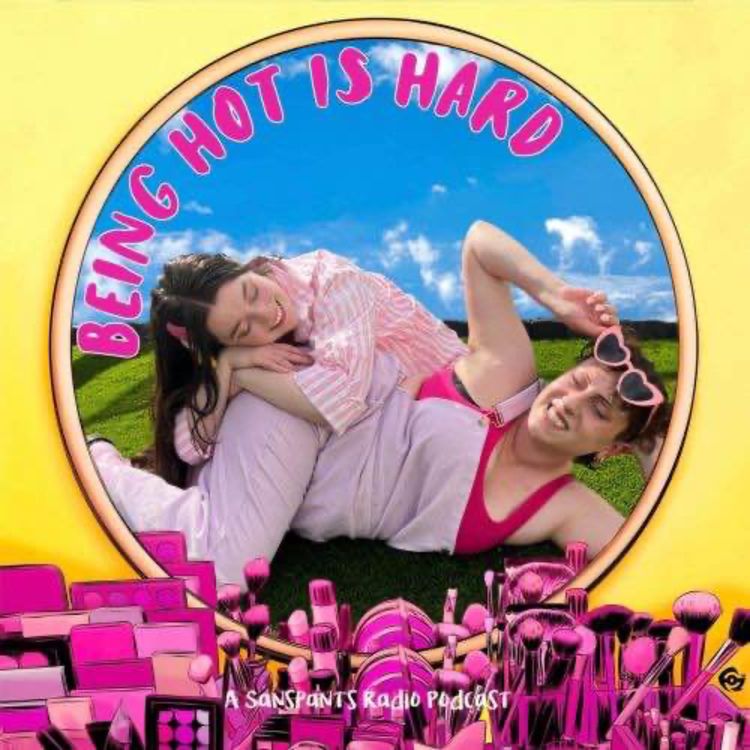 cover art for What Makes YOU Feel Hot? (Listener Emails/DMs)