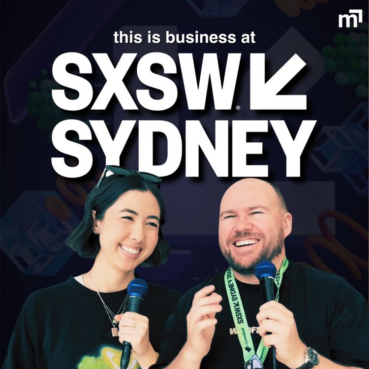 cover art for what we learned from SXSW Sydney this week (this is business)