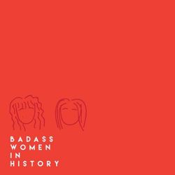 cover art for Badass Women in History