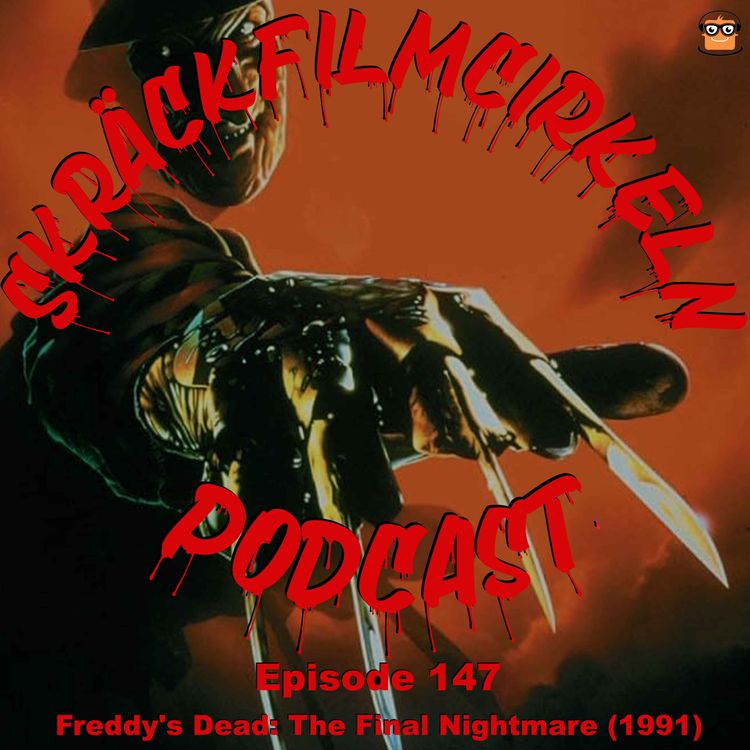 cover art for Episode 147 - Freddy´s Dead - The Final Nightmare (1991)