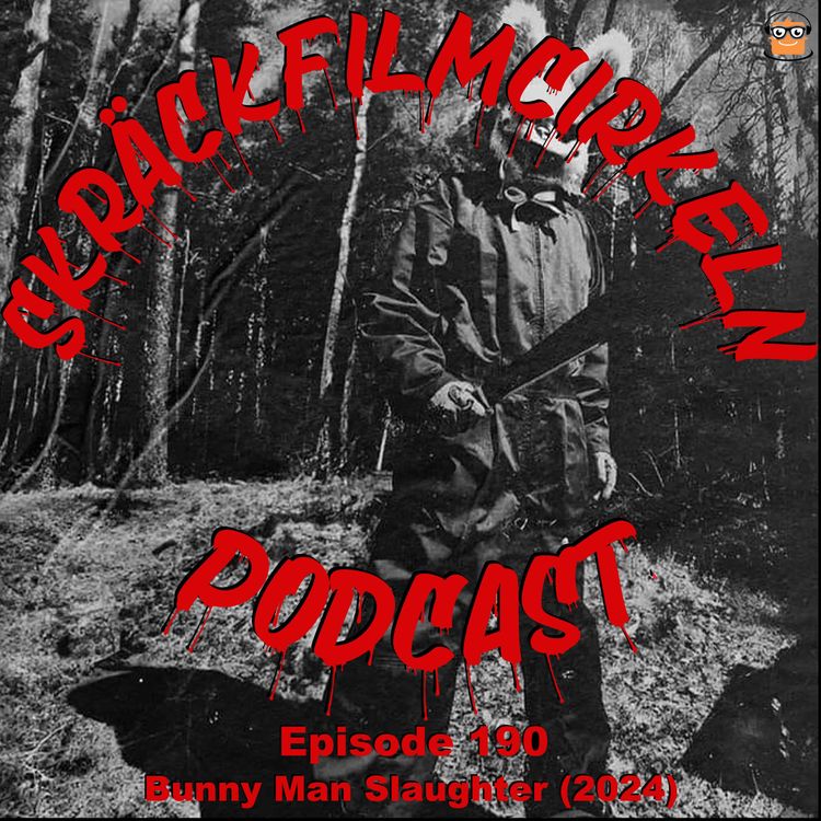 cover art for Episode 190 - Bunny Man Slaughter