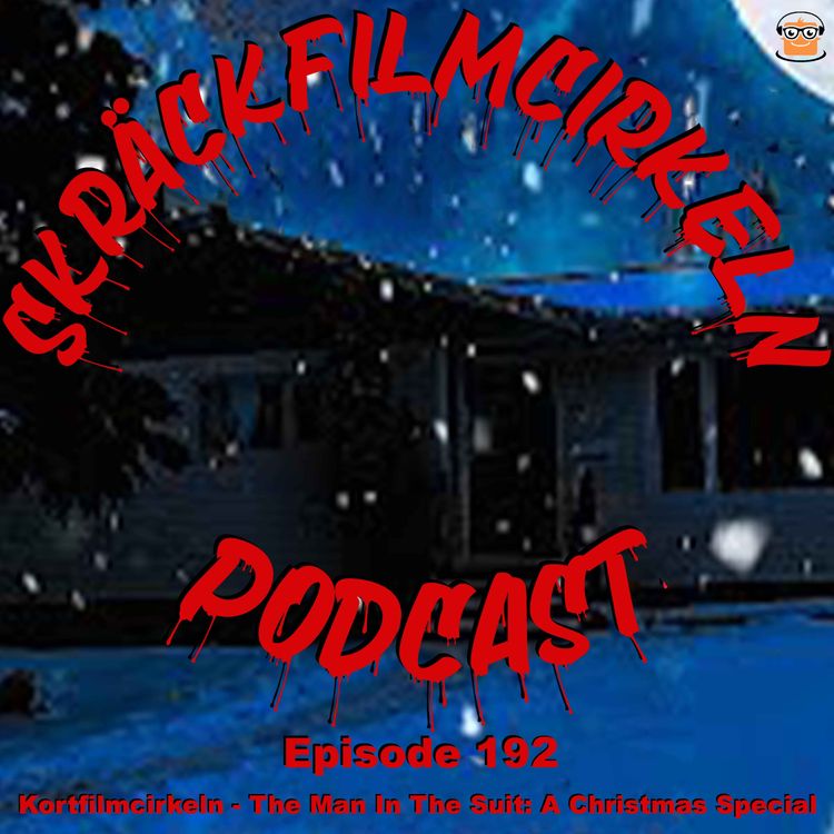 cover art for Episode 192 – Kortfilmcirkeln – The Man in the Suit: A Christmas Special