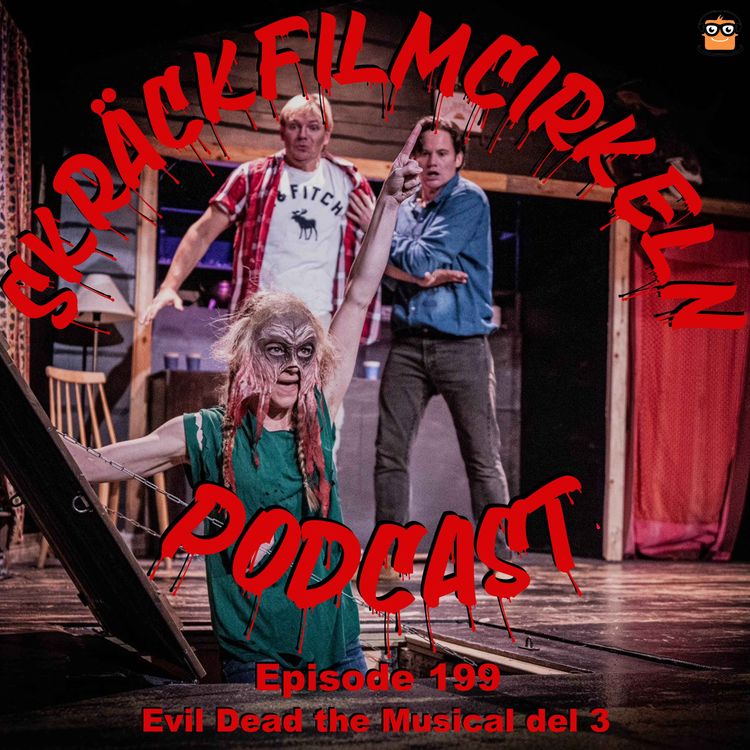 cover art for Episode 199 - Evil Dead The Musical del 3