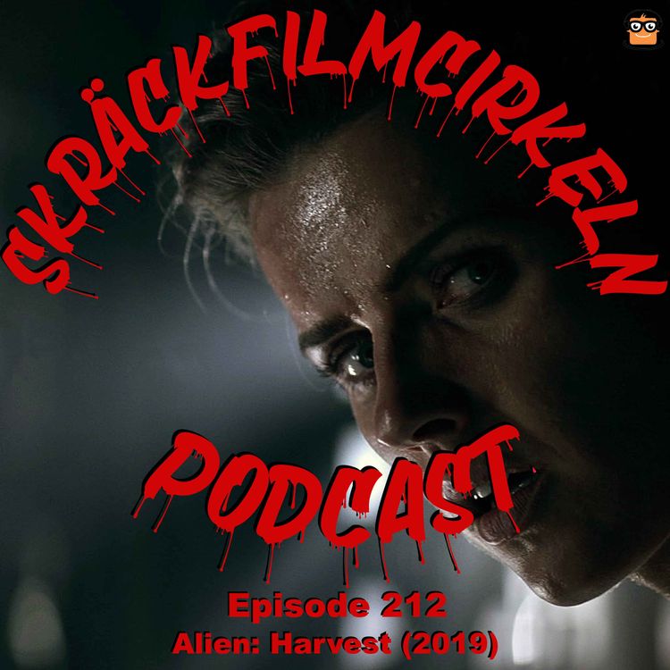 cover art for Episode 212 - Alien: Harvest (2019)