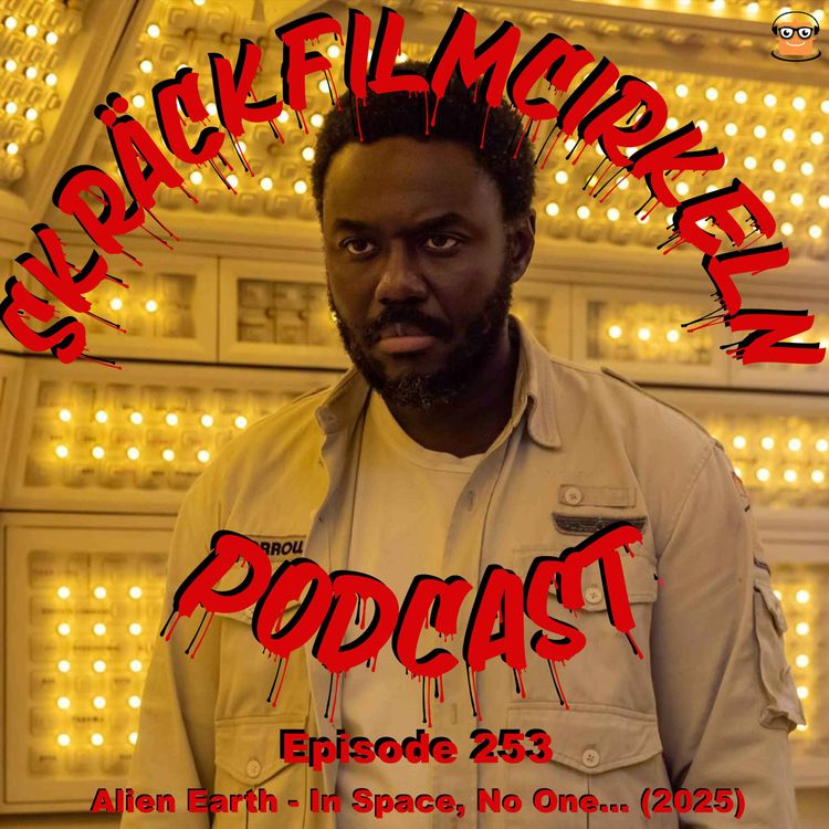 cover art for Episode 253 - Alien Earth: In Space... No one... (2025)