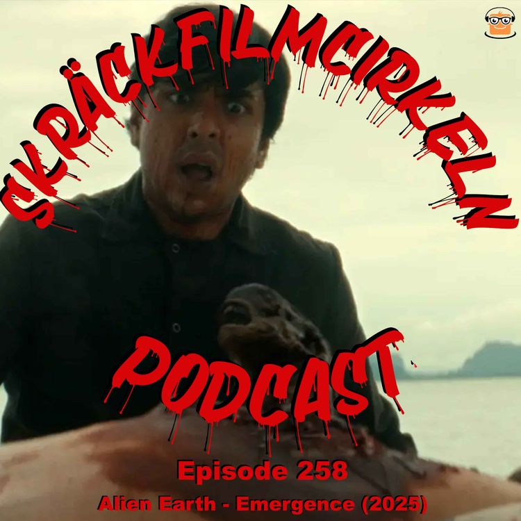 cover art for Episode 258 - Alien Earth - Emergence (2025)