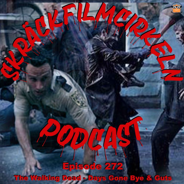 cover art for Episode 272 - Days Gone By & Guts 