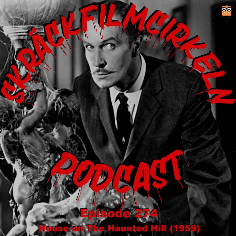 cover art for Episode 273 - House on Haunted Hill (1959)