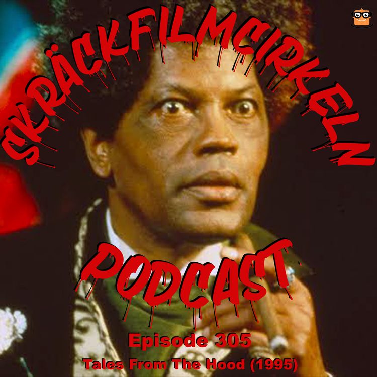cover art for Episode 305 - Tales From The Hood (1995)