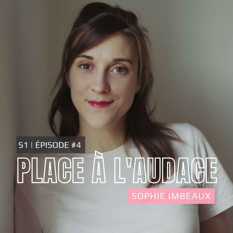 cover art for Ep.#4 | Convoquer sa créativité  | Sophie Imbeaux, comédienne & auteure