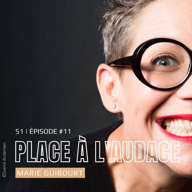 cover art for Ep.#11 | Décocher les cases | Marie Guibourt, auteure & metteure en scène