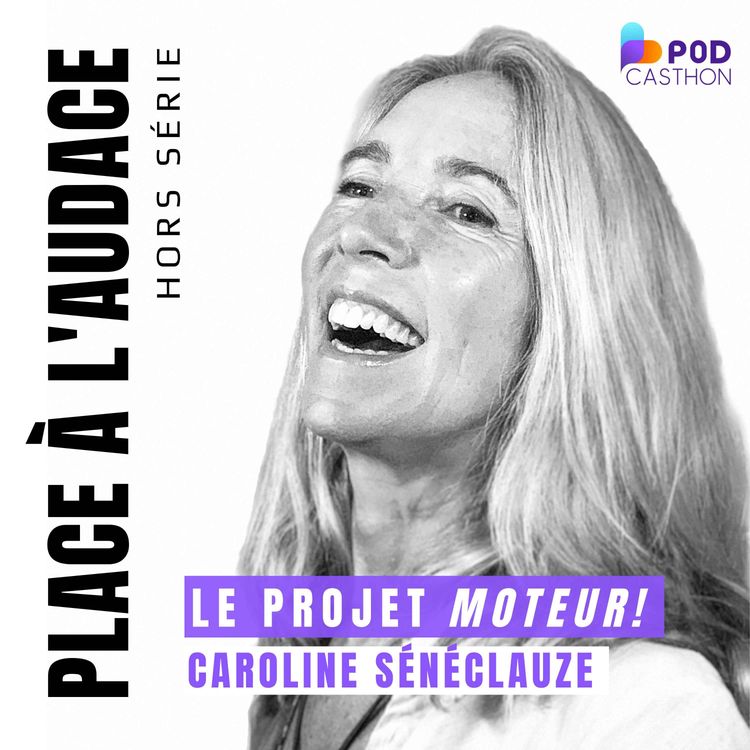 cover art for Hors série | Le Projet Moteur : Oser la confiance | Caroline Sénéclauze 