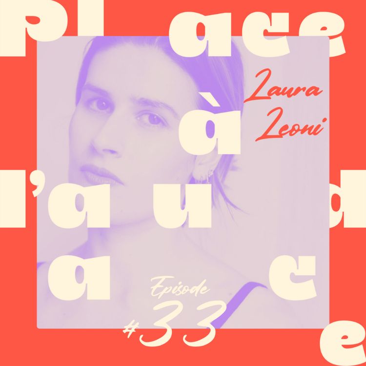 cover art for EP #33 | Apprivoirser l'écriture | Laura Leoni