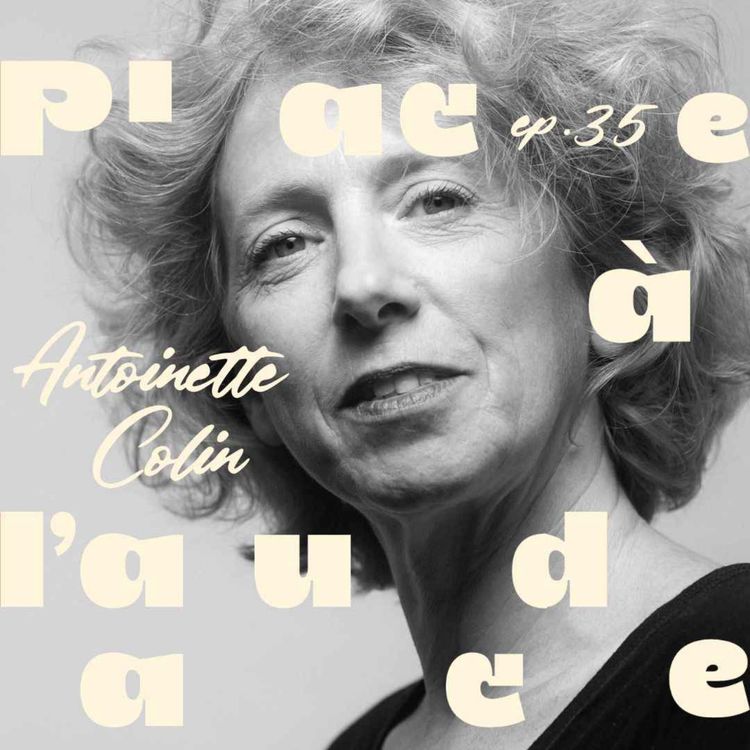 cover art for EP #35 | S'interdire l'ennui | Antoinette Colin 