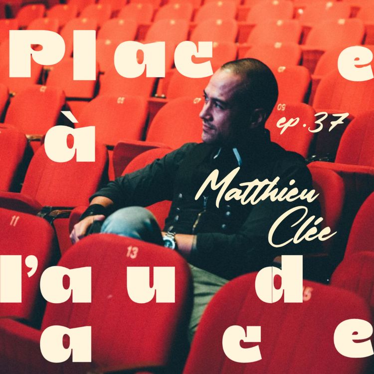 cover art for EP #37 | Partager l'enthousiasme | Matthieu Clée